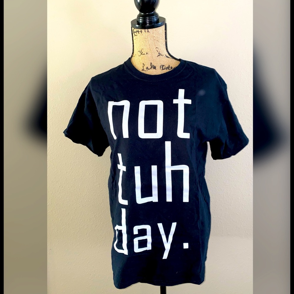Not-tuh-day Graphic Tee Size Medium🛒